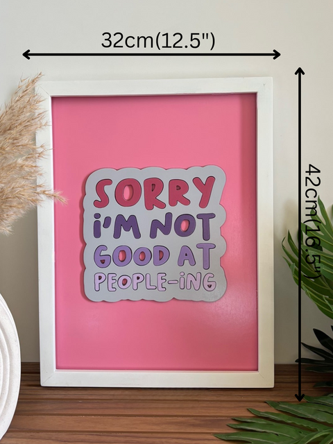 SORRY I'M NOT GOOD AT PEOPLE-ING - Wall Art
