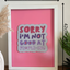 SORRY I'M NOT GOOD AT PEOPLE-ING - Wall Art