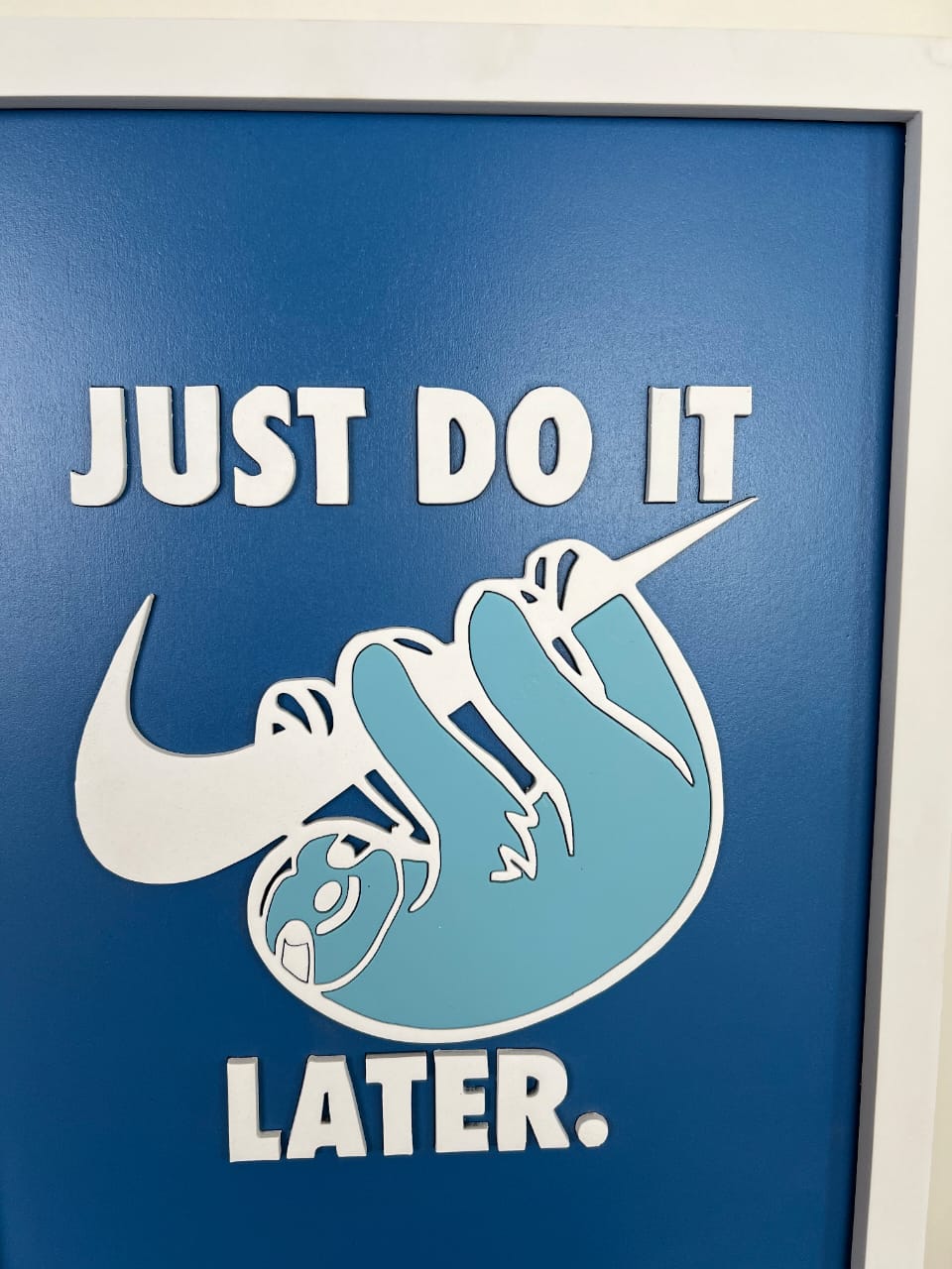 JUST DO IT..LATER - Wall Art
