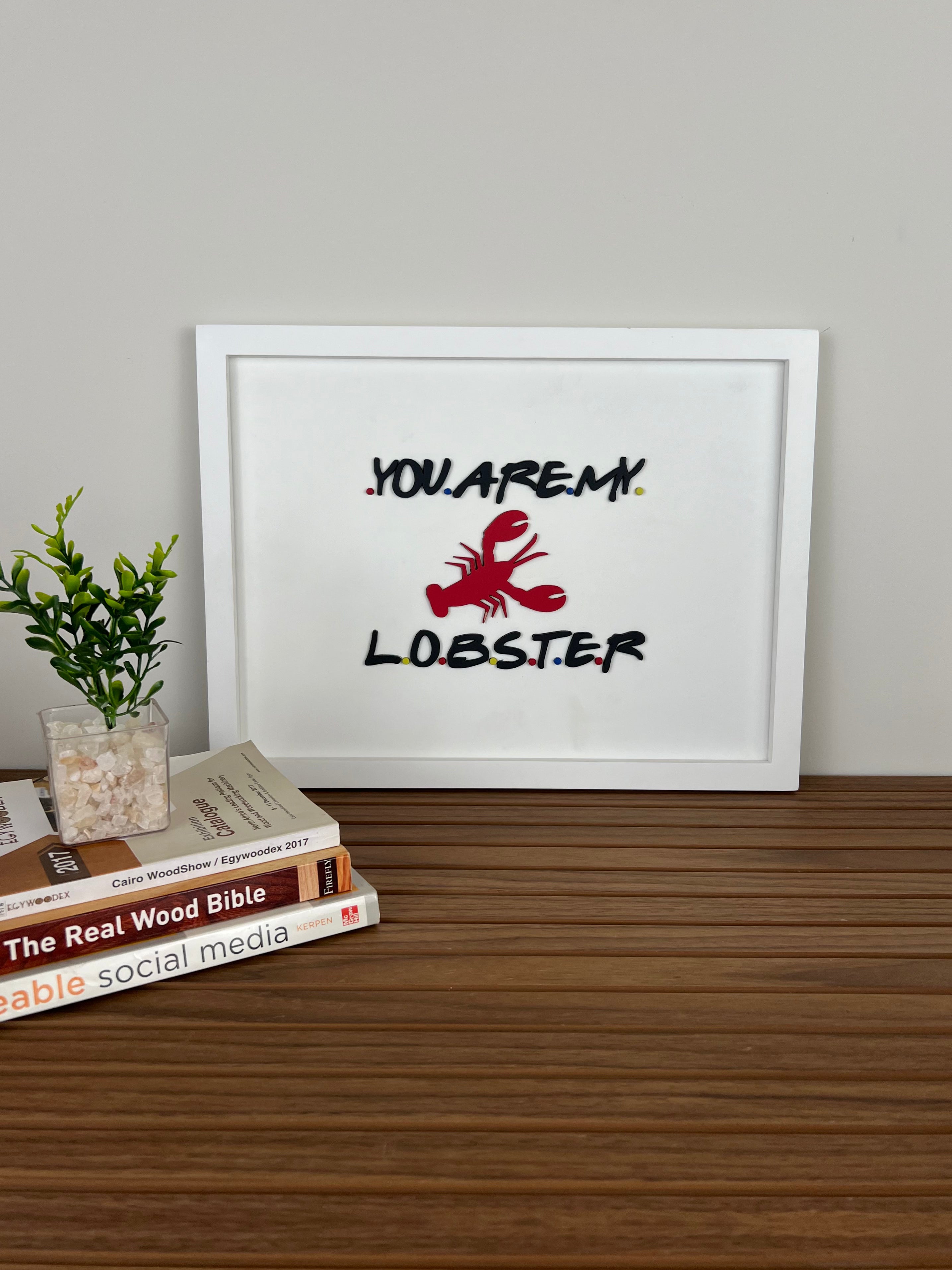You Are My Lobster - Wall Art
